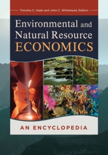 Image for Environmental and Natural Resource Economics : An Encyclopedia