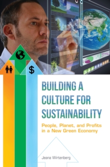 Image for Building a Culture for Sustainability: People, Planet, and Profits in a New Green Economy