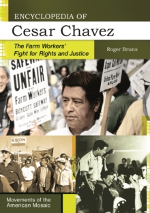 Image for Encyclopedia of Cesar Chavez: the farm workers' fight for rights and justice