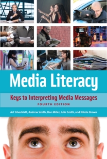 Image for Media literacy: keys to interpreting media messages.