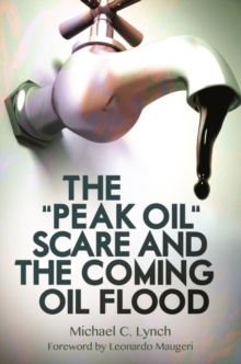 Image for The "Peak Oil" Scare and the Coming Oil Flood