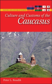 Image for Culture and Customs of the Caucasus