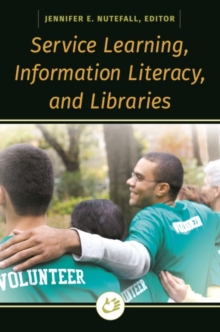 Image for Service Learning, Information Literacy, and Libraries