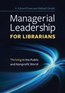Image for Managerial leadership for librarians: thriving in the public and nonprofit world
