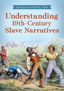 Image for Understanding 19th-Century Slave Narratives