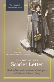 Image for The historian's Scarlet letter: reading Nathaniel Hawthorne's masterpiece as social and cultural history