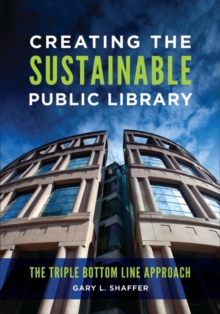 Image for Creating the Sustainable Public Library