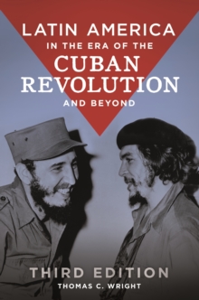 Image for Latin America in the era of the Cuban Revolution and beyond