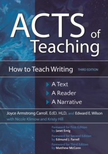 Image for Acts of teaching: how to teach writing: a text, a reader, a narrative
