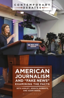 Image for American journalism and "fake news": examining the facts