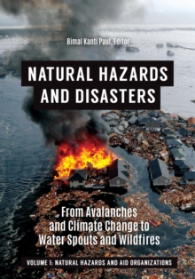 Image for Natural hazards and disasters  : from avalanches and climate change to water spouts and wildfires