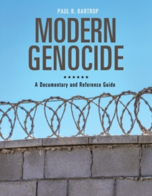 Modern Genocide: A Documentary and Reference Guide