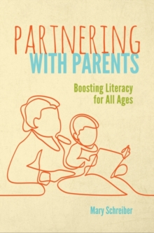 Partnering with Parents: Boosting Literacy for All Ages