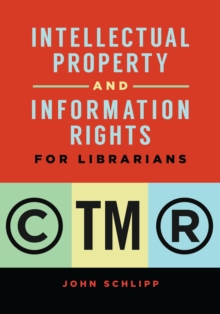 Image for Intellectual property and information rights for librarians