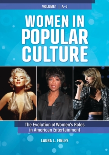 Image for Women in Popular Culture: The Evolution of Women's Roles in American Entertainment [2 Volumes]