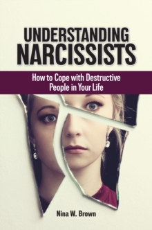Image for Understanding narcissists  : recognition, coping, and reduction