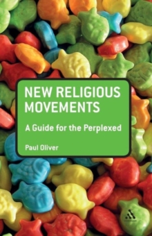New Religious Movements: A Guide for the Perplexed