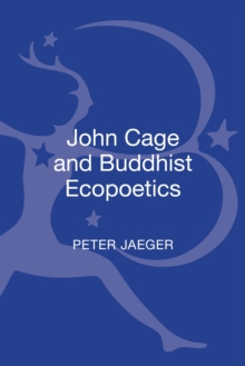 Image for John Cage and Buddhist Ecopoetics