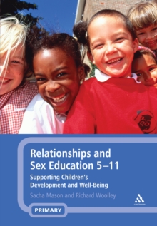 Image for Relationships and Sex Education 5-11: Supporting Children's Development and Well-Being