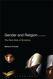 Image for Gender and Religion: The Dark Side of Scripture.