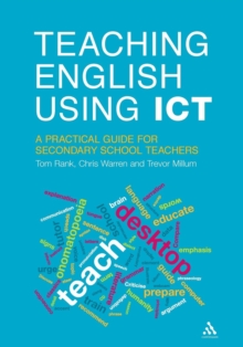 Image for Teaching English using ICT  : a practical guide for secondary school teachers
