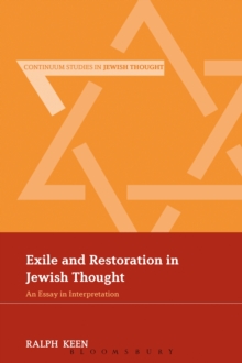 Image for Exile and Restoration in Jewish Thought: An Essay in Interpretation