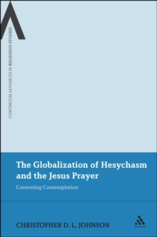 Image for Globalization of Hesychasm and the Jesus Prayer: Contesting Contemplation