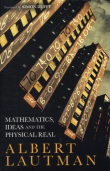 Mathematics, Ideas and the Physical Real