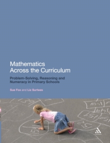 Image for Mathematics across the curriculum  : problem-solving, reasoning, and numeracy in primary schools