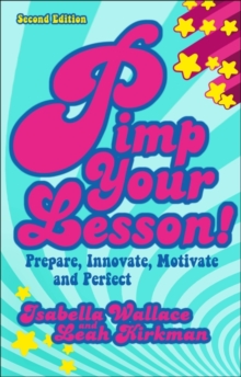 Image for Pimp Your Lesson! : Prepare, Innovate, Motivate, Perfect