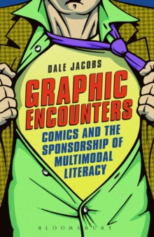 Graphic Encounters: Comics and the Sponsorship of Multimodal Literacy