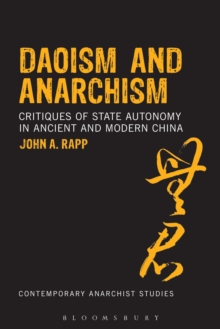 Image for Daoism and anarchism: critiques of state autonomy in ancient and modern China
