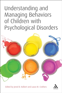 Image for Understanding and managing behaviors of children with psychological disorders: a reference for classroom teachers