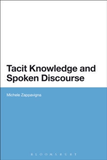 Image for Tacit knowledge and spoken discourse