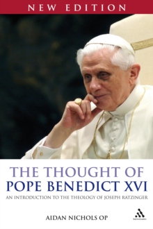 Image for The thought of Benedict XVI: an introduction to the theology of Joseph Ratzinger