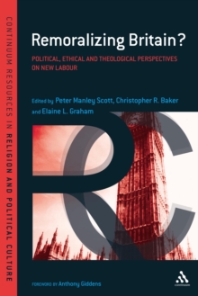 Image for Remoralizing Britain: political, ethical, and theological perspectives on New Labour