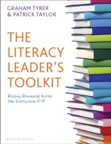 Image for The literacy leader's toolkit  : raising standards across the curriculum 11-19