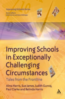 Image for Improving schools in exceptionally challenging circumstances: tales from the frontline