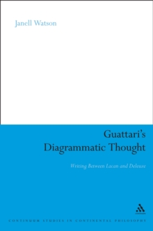 Image for Guattari's diagrammatic thought: writing between Lacan and Deleuze