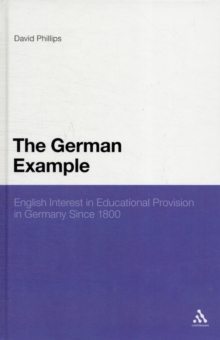 Image for The German example  : English interest in educational provision in Germany, 1800-2000