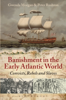 Image for Banishment in the early Atlantic world: convicts, rebels and slaves