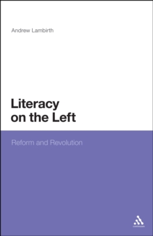 Image for Literacy on the left: reform and revolution