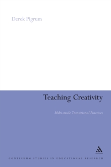 Image for Teaching creativity: multi-mode transitional practices
