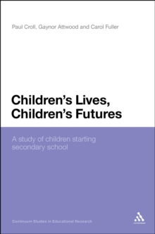 Image for Children's Lives, Children's Futures: A study of children starting secondary school