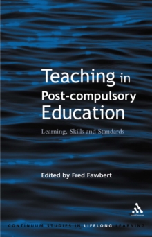 Image for Teaching in post-compulsory education: skills, standards and lifelong learning.