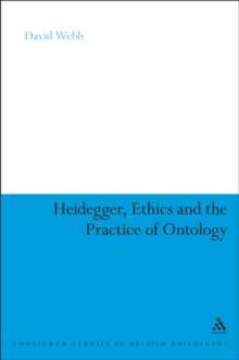 Image for Heidegger, Ethics, and the Practice of Ontology