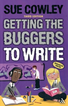 Getting the Buggers to Write: 3rd edition