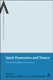 Image for Spirit Possession and Trance: New Interdisciplinary Perspectives