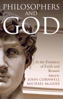 Image for Philosophers and God: At the Frontiers of Faith and Reason