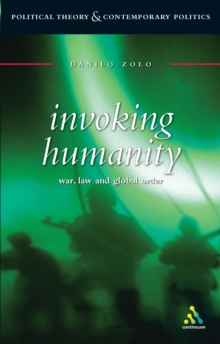 Image for Invoking Humanity: War, Law and Global Order